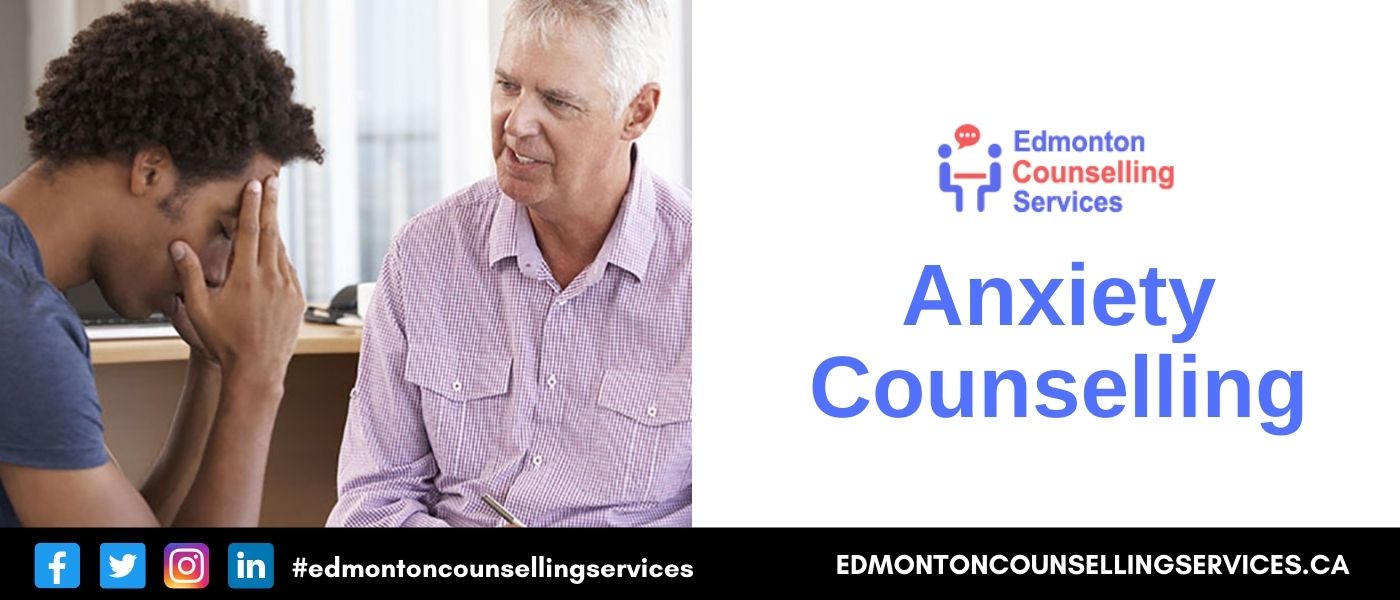 Anxiety Counselling Edmonton | Anxiety Therapy Counsellor - Edmonton  Counselling Services